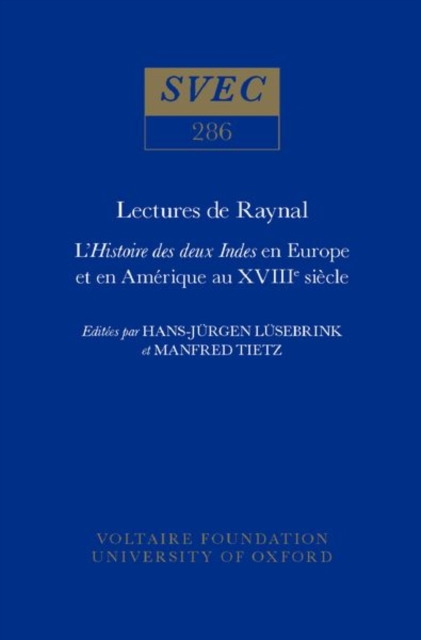 Lectures de Raynal : L'Histoire des Deux Indes en Europe et en Amerique au XVIIIe Siecle - Actes du Colloque de Wolfenbuttel, Hardback Book