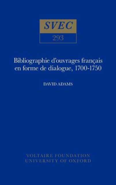 Bibliographie d'Ouvrages Francais en Forme de Dialogue 1700-1750, Paperback / softback Book