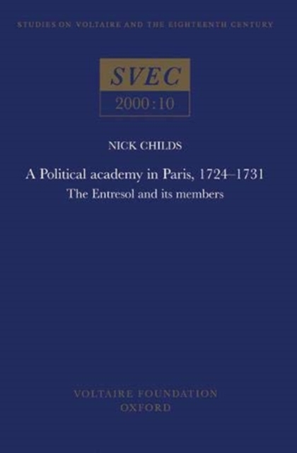 Political Academy in Paris, 1724 - 1731 : The Entresol and Its Members, Paperback / softback Book