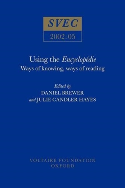 Using the Encyclopedie : Ways of Knowing, Ways of Reading, Paperback / softback Book