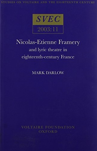 Nicolas-Etienne Framery : and lyric theatre in eighteenth-century France, Paperback / softback Book