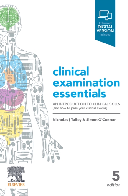 Clinical Examination Essentials : An Introduction to Clinical Skills (and how to pass your clinical exams), Paperback / softback Book