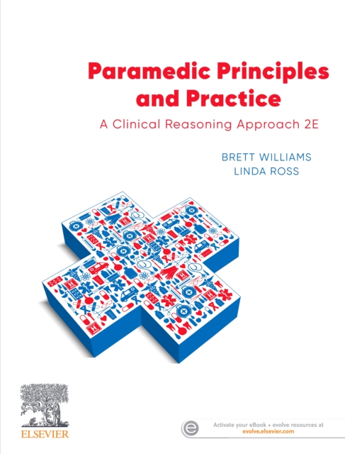 Paramedic Principles and Practice eBook : A Clinical Reasoning Approach, PDF eBook