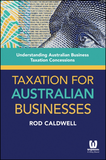 Taxation for Australian Businesses : Understanding Australian Business Taxation Concessions, EPUB eBook