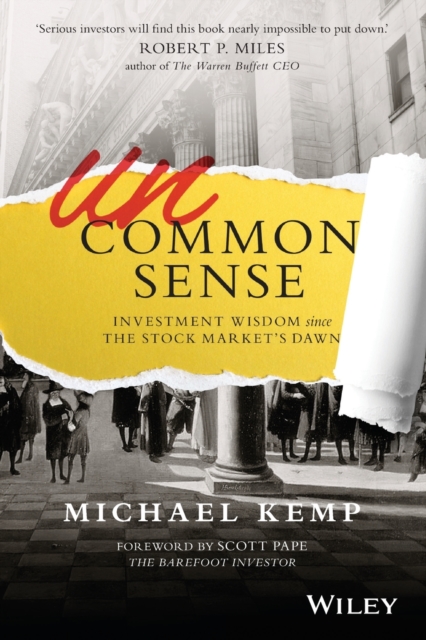 Uncommon Sense : Investment Wisdom Since the Stock Market's Dawn, Paperback / softback Book