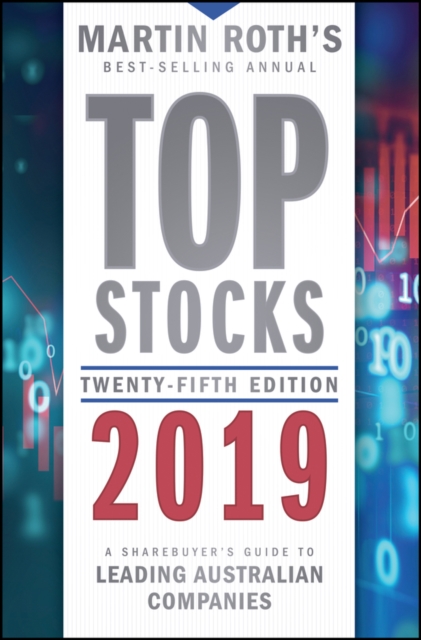 Top Stocks 2019 : A Sharebuyer's Guide to Leading Australian Companies, PDF eBook
