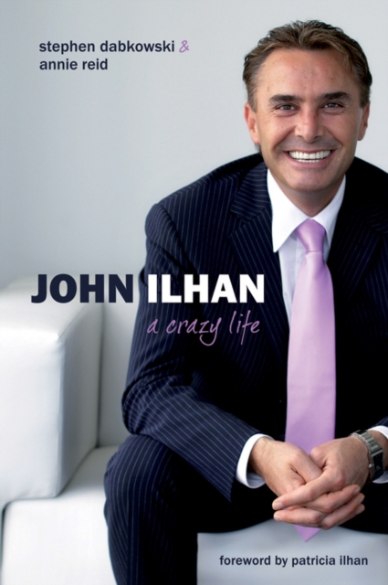 John Ilhan : A Crazy Life, EPUB eBook
