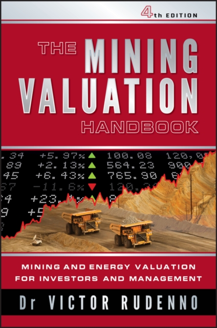 The Mining Valuation Handbook 4e : Mining and Energy Valuation for Investors and Management, PDF eBook