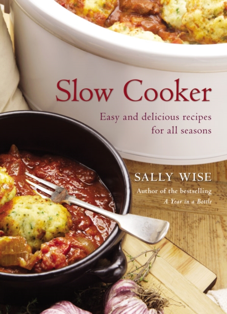 Slow Cooker : Easy and Delicious Recipes for All Seasons, EPUB eBook