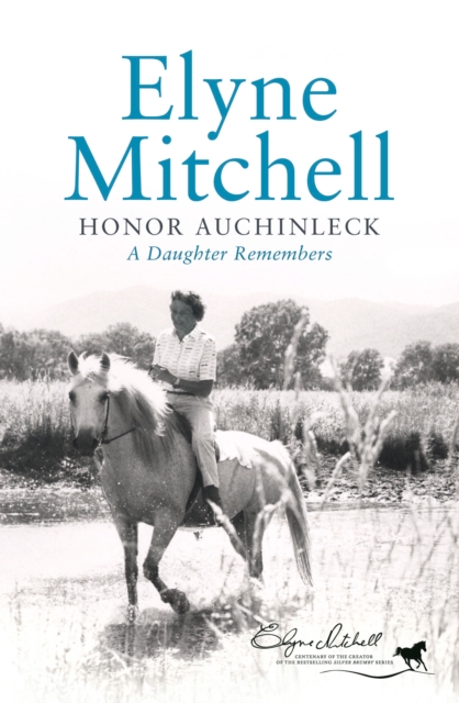 Elyne Mitchell : A Daughter Remembers, EPUB eBook