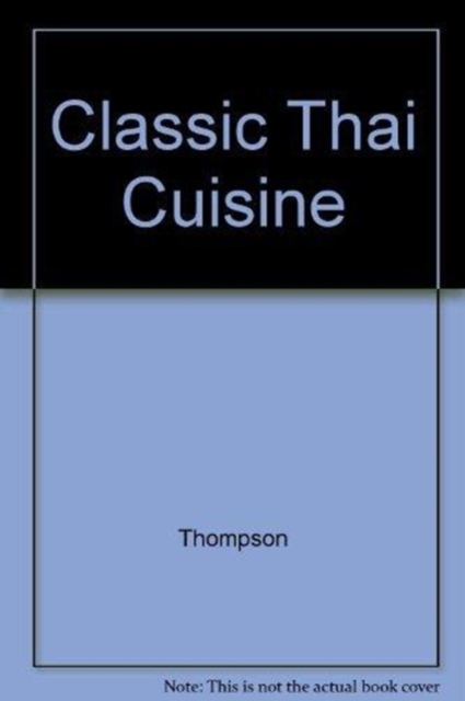 Classic Thai Cuisine, Paperback Book