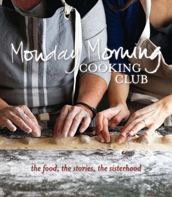 Monday Morning Cooking Club, Paperback / softback Book