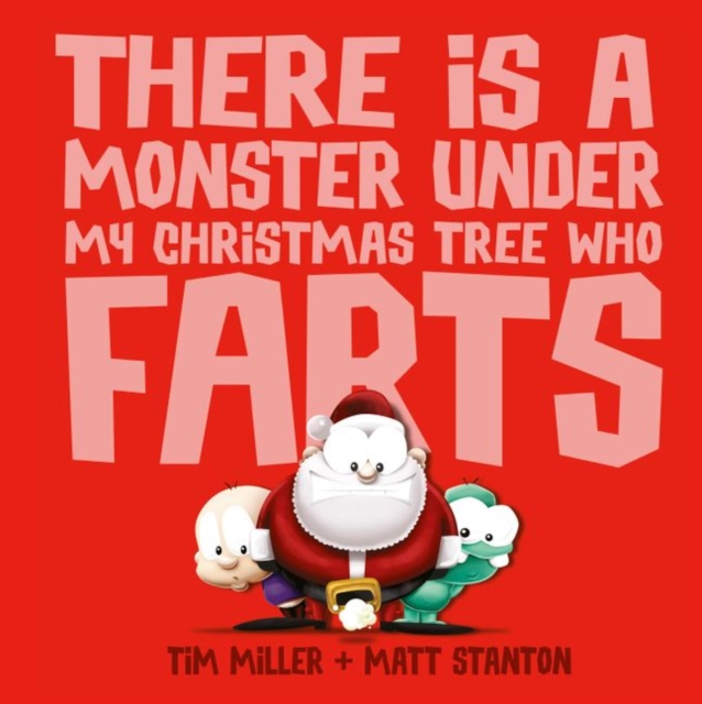 There Is a Monster Under My Christmas Tree Who Farts (Fart Monster and Friends), Hardback Book