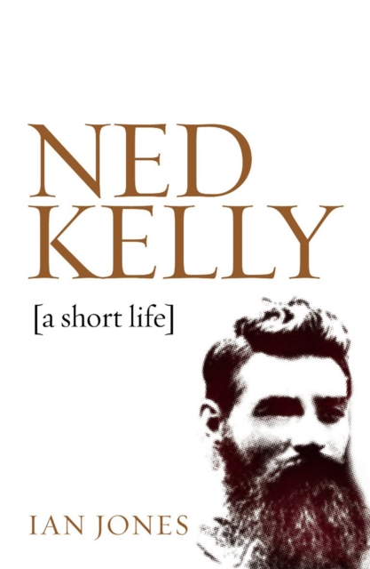 Ned Kelly: A Short Life, Paperback / softback Book