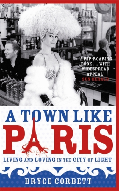 A Town Like Paris : Living and loving in the city of light, Paperback / softback Book