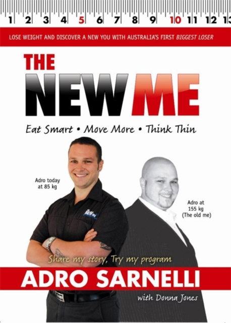 The New Me : Eat Smart. Move More. Think Thin., Paperback / softback Book