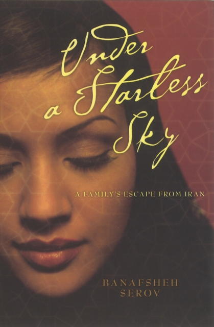 Under a Starless Sky : A family's escape from Iran, EPUB eBook