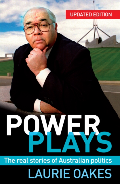 Power Plays : The real stories of Australian politics, EPUB eBook