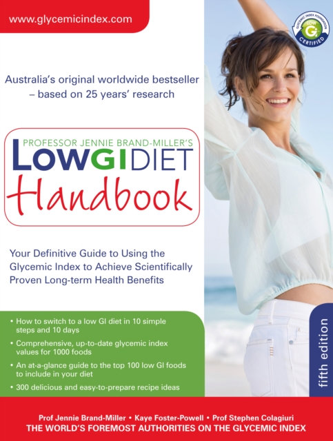 Low GI Diet Handbook : Your Definitive Guide to Using the Glycemic Index to Achieve Scientifically Proven Long-term Health Benefits, EPUB eBook