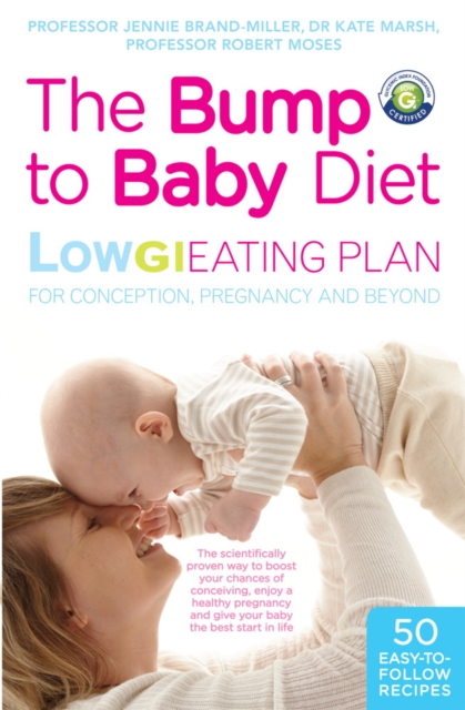 The Bump to Baby Diet : Low GI Eating Plan for a Healthy Pregnancy, EPUB eBook