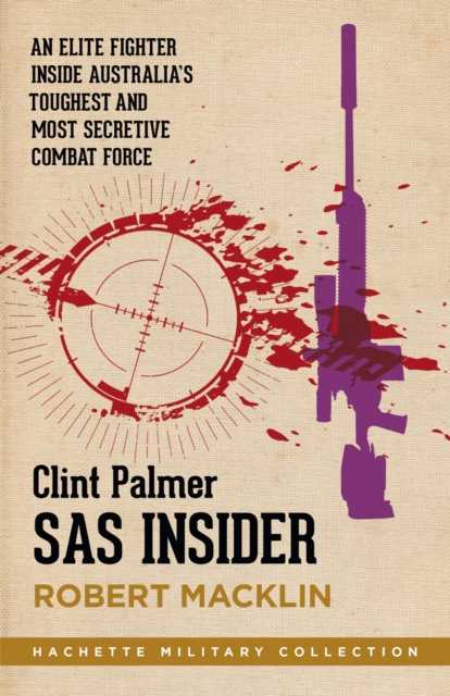 SAS Insider : An elite SAS fighter on life in Australia's toughest and most secretive combat unit, EPUB eBook