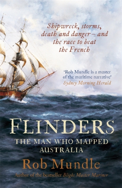 Flinders : The Man Who Mapped Australia, Paperback / softback Book