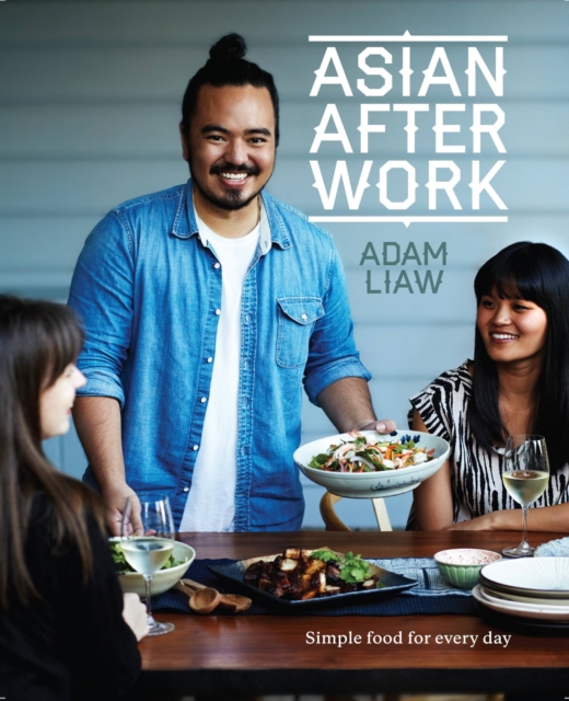 Asian After Work : Simple Food for Every Day, Paperback / softback Book