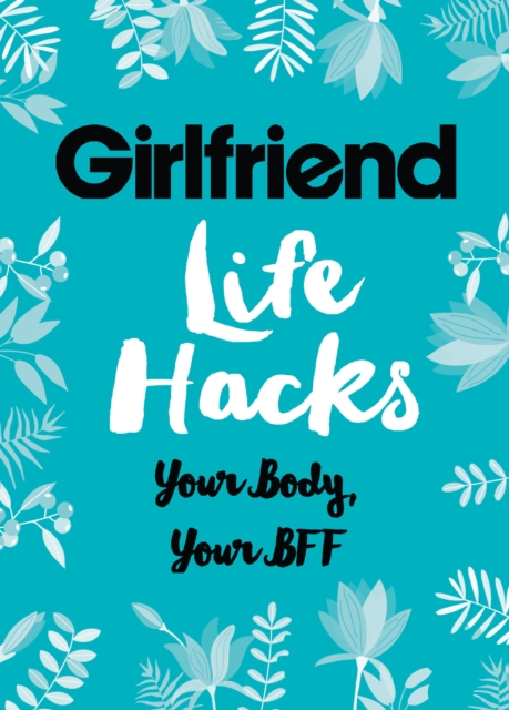 Life Hacks: Your Body, Your BFF, EPUB eBook