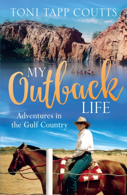 My Outback Life : The sequel to the bestselling memoir A Sunburnt Childhood, EPUB eBook