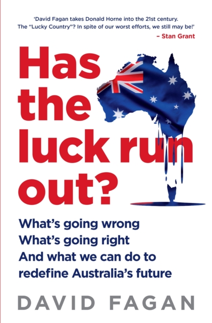 Has the Luck Run Out? : What we can do to redefine Australia's future, EPUB eBook