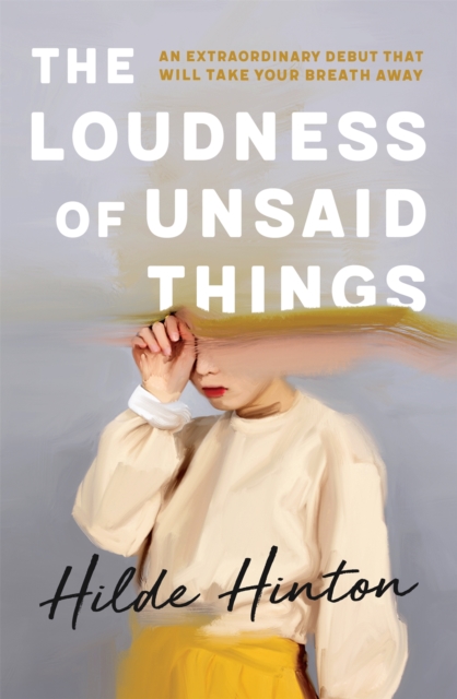 The Loudness of Unsaid Things, Paperback / softback Book