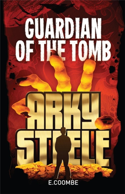 Arky Steele: Guardian of the Tomb, Paperback / softback Book