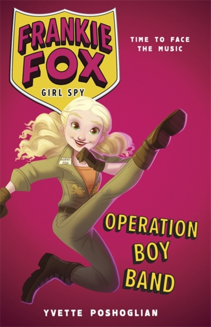 Operation Boy Band : Frankie Fox, Girl Spy Book 2, Paperback / softback Book