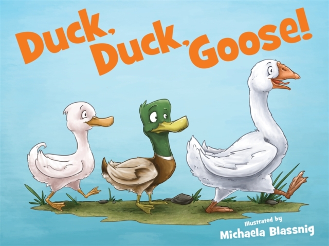 Duck, Duck, Goose!, Paperback / softback Book