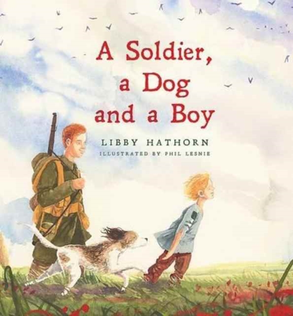 A Soldier, A Dog and A Boy, Hardback Book