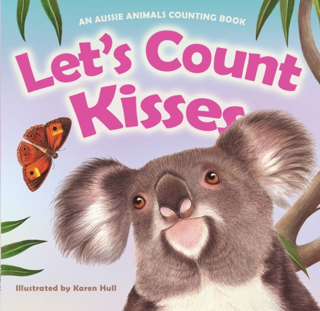 Let's Count Kisses : An Aussie Animals Counting Book, EPUB eBook