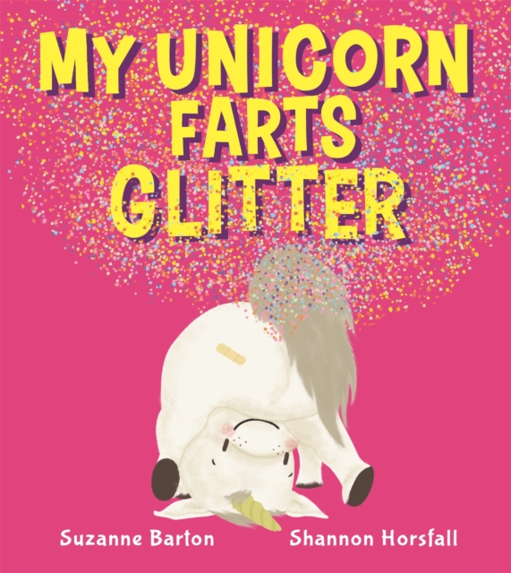 My Unicorn Farts Glitter, Paperback / softback Book