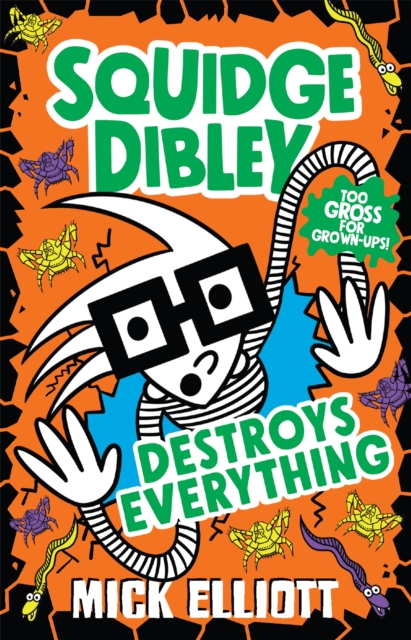 Squidge Dibley Destroys Everything, Paperback / softback Book