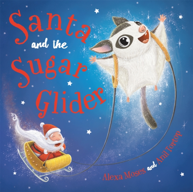 Santa and the Sugar Glider : A Rainforest Christmas, Hardback Book