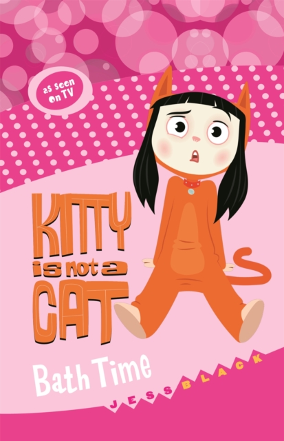 Kitty is not a Cat: Bath Time, Paperback / softback Book
