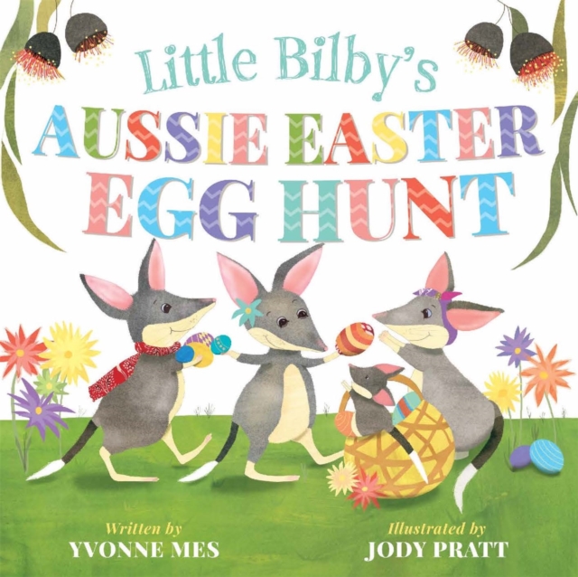Little Bilby's Aussie Easter Egg Hunt, Board book Book