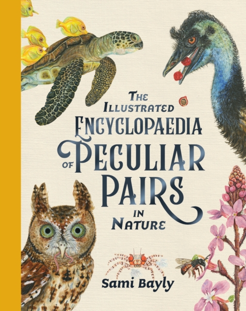 The Illustrated Encyclopaedia of Peculiar Pairs in Nature, Hardback Book