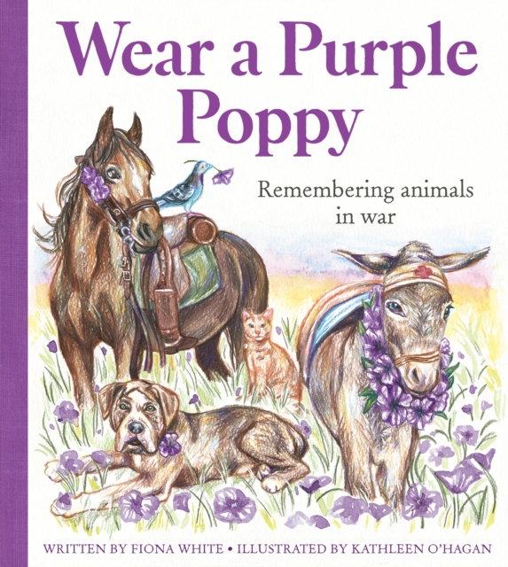 Wear a Purple Poppy : Remembering Animals in War, EPUB eBook