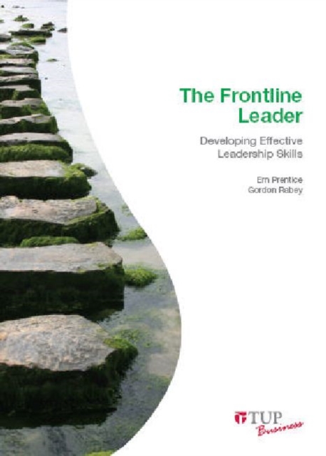 The Frontline Leader : Developing Effective Leadership Skills, Paperback / softback Book