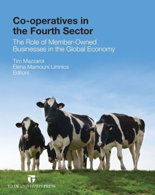 Co-operatives in the Fourth Sector : The Role of Member-Owned Businesses in the Global Economy, Paperback / softback Book