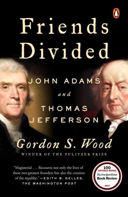 Friends Divided : John Adams and Thomas Jefferson, Hardback Book