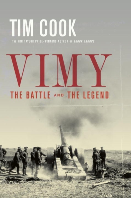 Vimy: The Battle And The Legend, Hardback Book