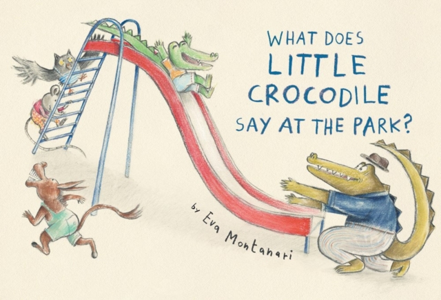 What Does Little Crocodile Say At The Park?, Hardback Book