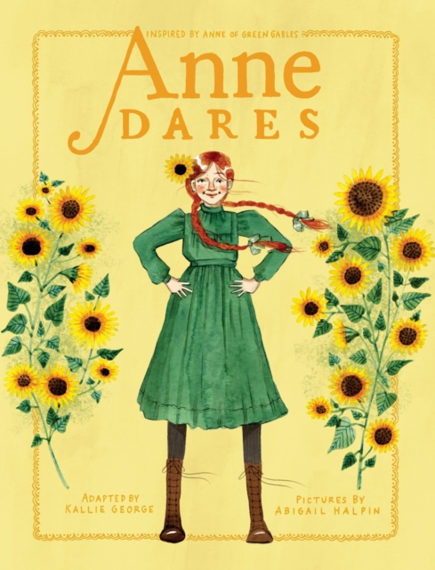 Anne Dares : Inspired by Anne of Green Gables, Hardback Book