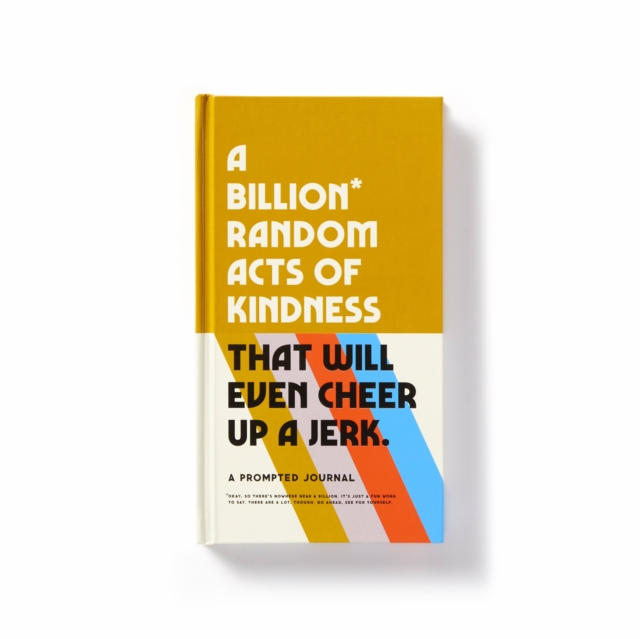 A Billion Random Acts of Kindness Prompted Journal, Diary or journal Book